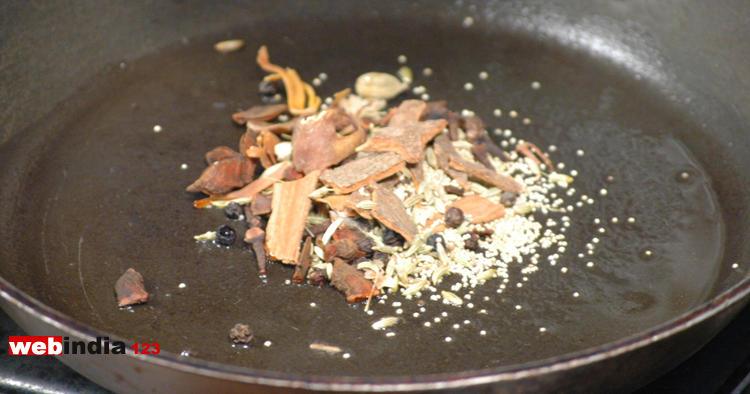 Heat cumin, pepper, clove, Cardamom, Cinnamon 