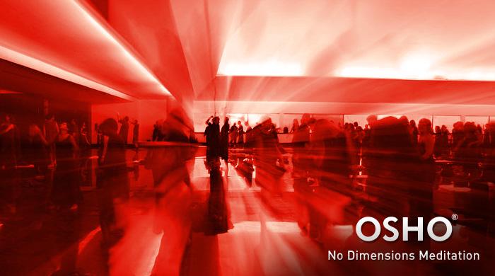 Medidation - Oshos No dimension Technique